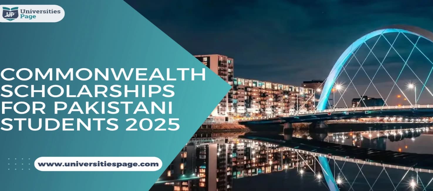 Commonwealth Scholarships for Pakistani Students 2025