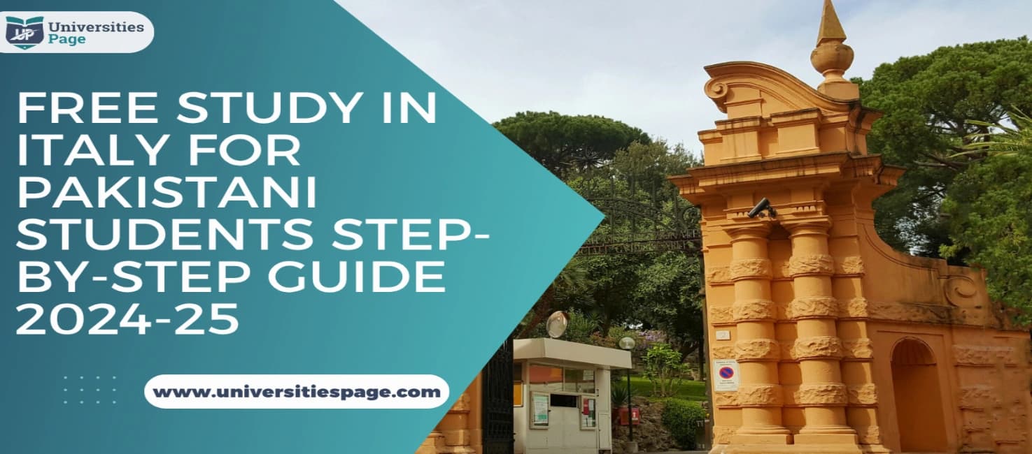 Free Study in Italy for Pakistani Students step-by-step Guide 2024-25