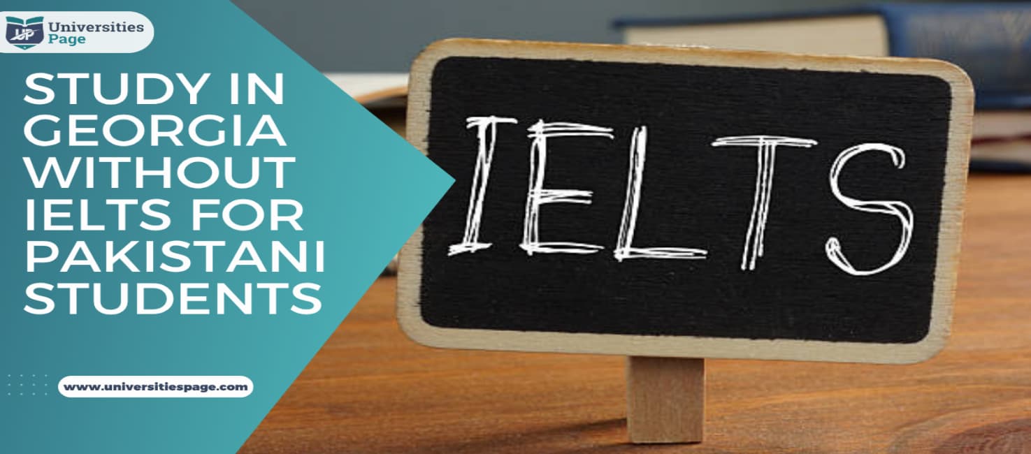 Study in Georgia without IELTS for Pakistani Students