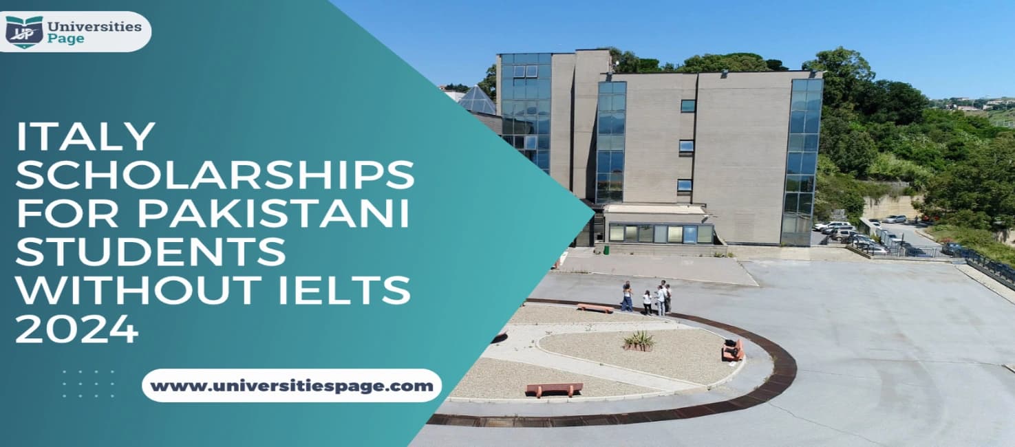 Italy scholarships for Pakistani students without IELTS 2024