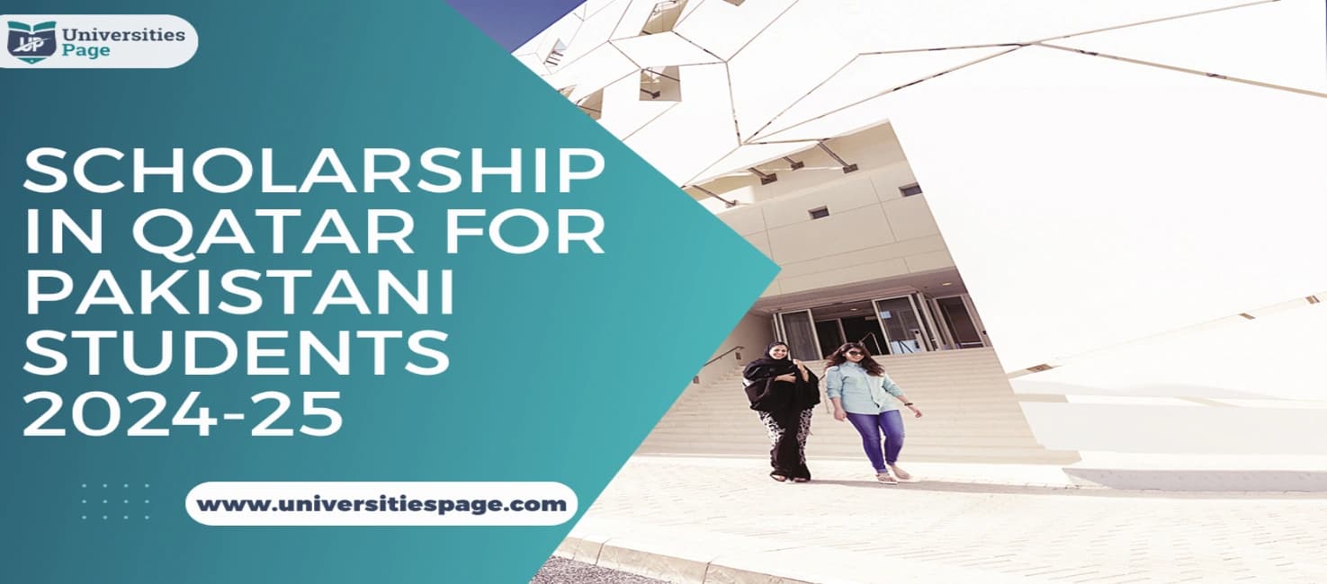 Scholarship in Qatar for Pakistani Students 2024-25
