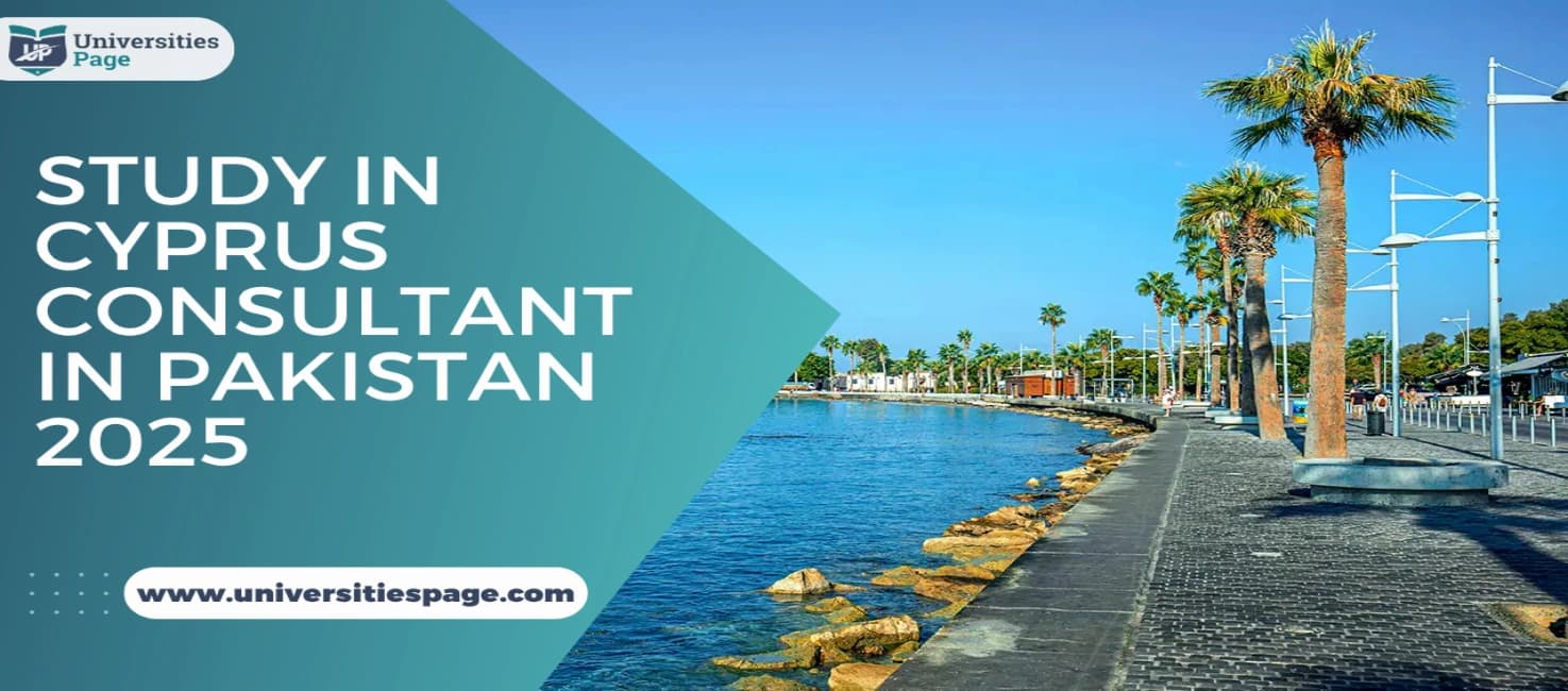 Study in Cyprus Consultant in Pakistan 2025