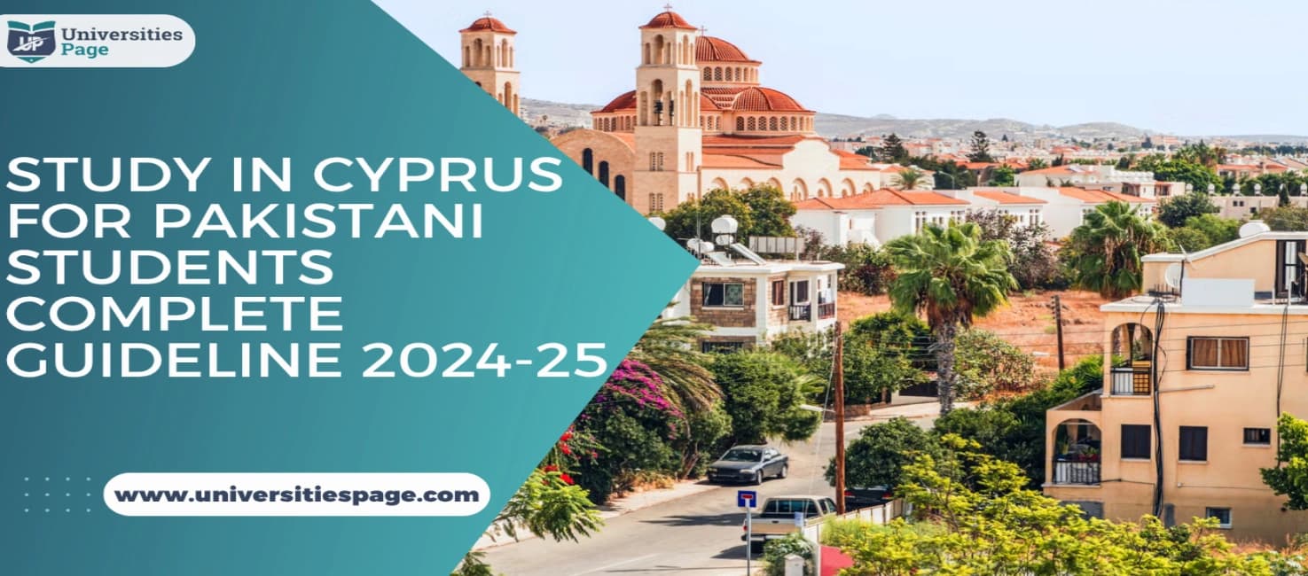 Study in Cyprus for Pakistani Students Complete guideline 2024-25
