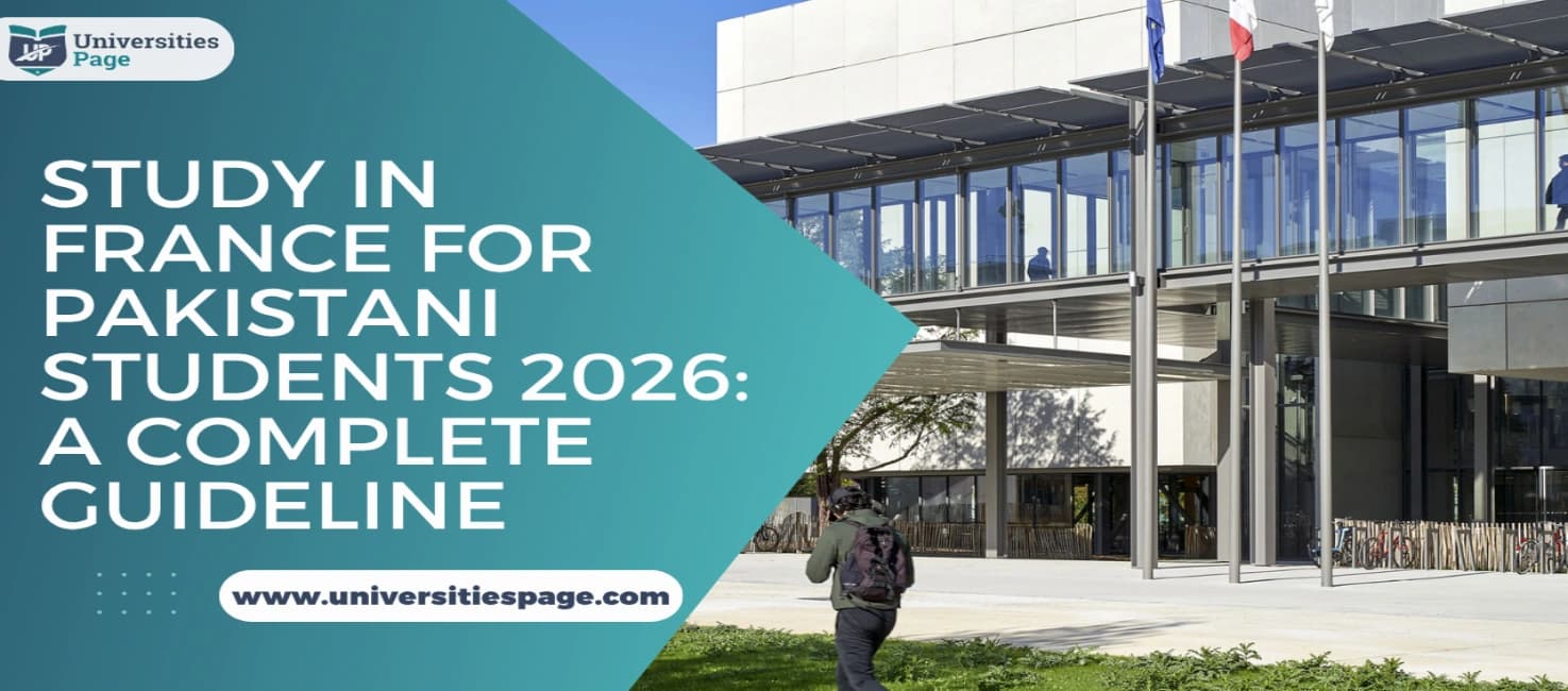 Study in France for Pakistani Students 2026: A Complete Guideline