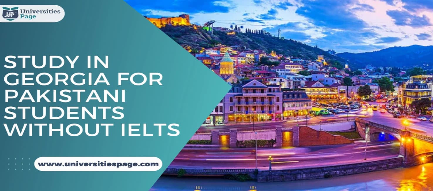 Study in Georgia for Pakistani Students Without IELTS