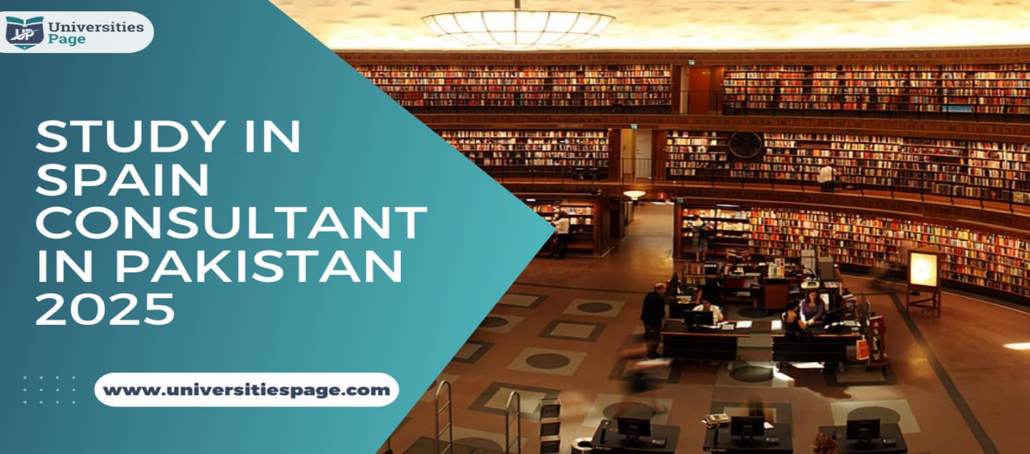 Study in Spain Consultant in Pakistan 2025