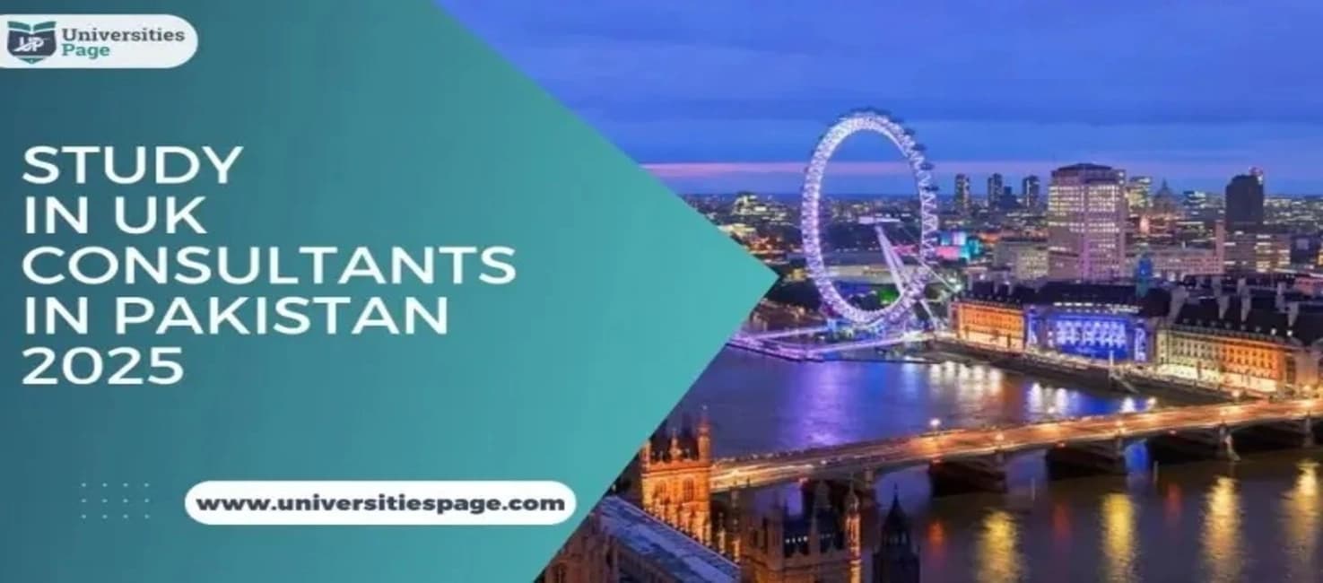 Study in UK Consultant in Pakistan 2025