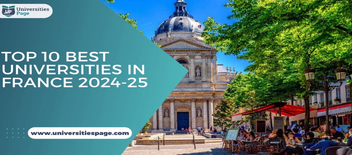 Top 10 Best Universities in France 2024-25