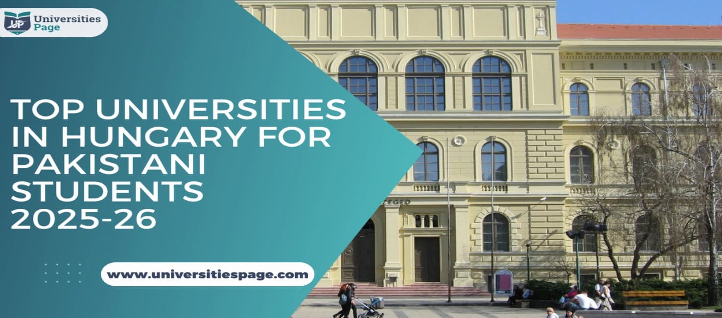 Top Universities in Hungary for Pakistani Students 2025-26