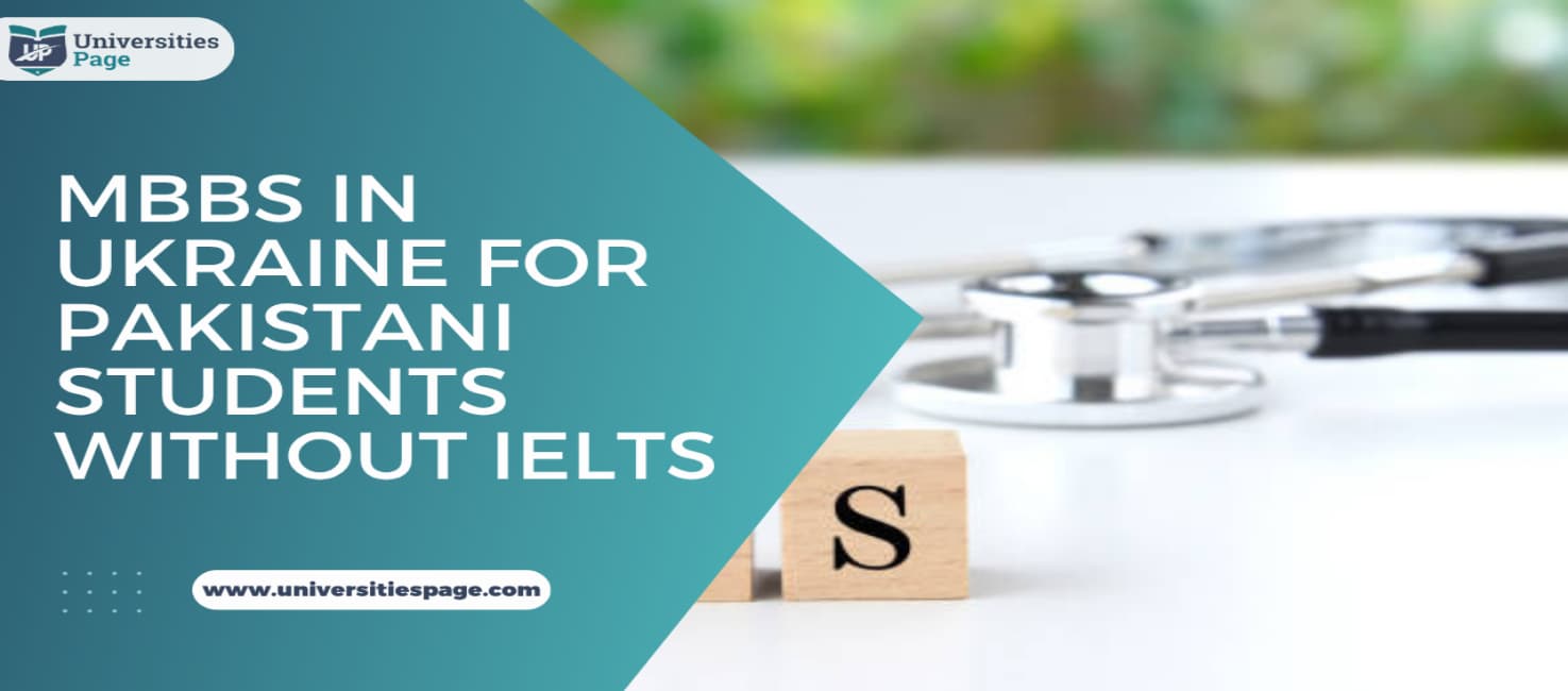 MBBS in Ukraine for Pakistani students without IELTS