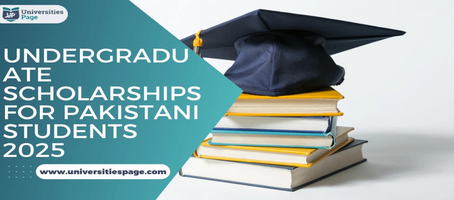 Undergraduate scholarships for Pakistani Students Worldwide 2026